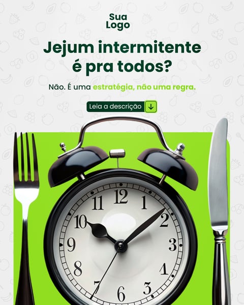 NUTRICIONISTA-JEJUM-INTERMITENTE-É-PRA-TODOS-SOCIAL-MEDIA-PSD-EDITÁVEL