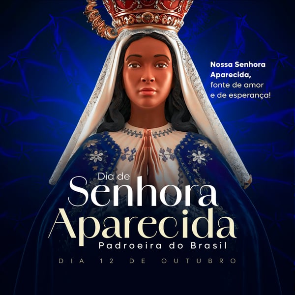 FEED DIA 12 DE OUTUBRO NOSSA SENHORA APARECIDA PSD EDITÁVEL