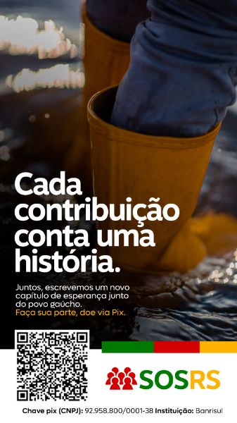 RIO GRANDE DO SUL SOS CADA CONTRIBUIÇÃO PIX RS STORY