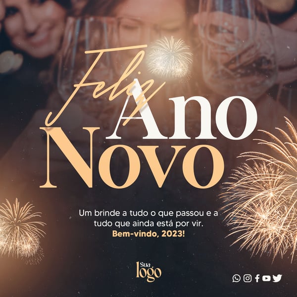 SOCIAL MEDIA - FEED - FELIZ ANO NOVO - UM BRINDE A TUDO O QUE PASSOU E A TUDO O QUE AINDA ESTÁ POR VIR