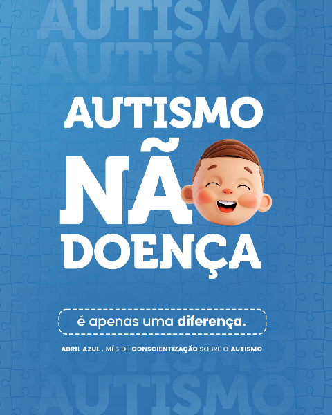 ABRIL AZUL - MÊS DE CONSCIENTIZAÇÃO SOBRE O AUTISMO
