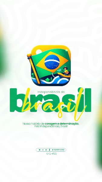 INDEPENDÊNCIA DO BRASIL DIA 07 DE SETEMBRO SOCIAL MEDIA FEED PSD EDITÁVEL
