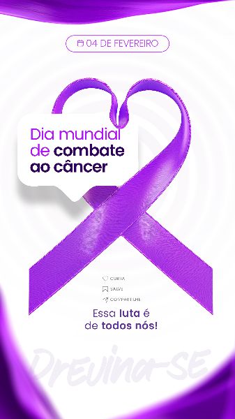 04 FEVEREIRO - DIA MUNDIAL DO CÂNCER