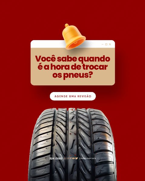 SOCIAL MEDIA - BORRACHARIA - HORA DE TROCAR OS PNEUS