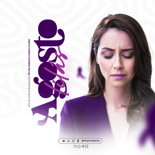 AGOSTO LILÁS CAMPANHA MÊS DA CONSCIENTIZAÇÃO PELO FIM DA VIOLÊNCIA CONTRA A MULHER SOCIAL MEDIA FLYER PSD EDITÁVEL