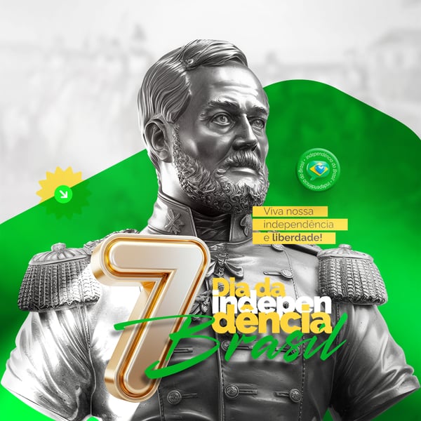07 DE SETEMBRO DIA DA INDEPENDÊNCIA DO BRASIL SOCIAL MEDIA PSD EDITÁVEL