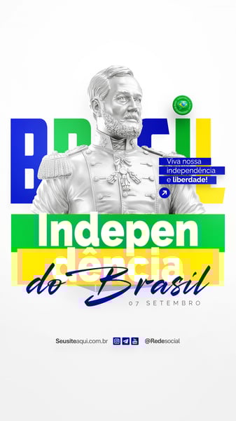 DIA DA INDEPENDÊNCIA DO BRASIL 07 DE SETEMBRO SOCIAL MEDIA PSD EDITÁVEL