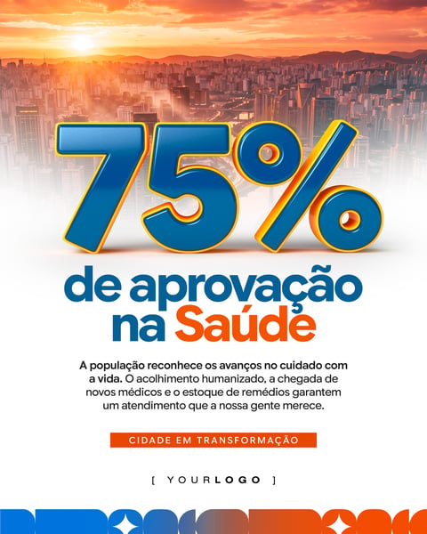 BANNER 75% DE APROVAÇÃO NA SAÚDE PREFEITURA PSD EDITÁVEL