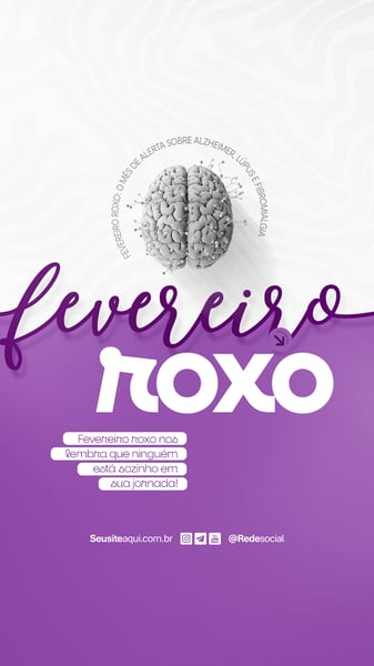 FEVEREIRO ROXO MÊS DE ALERTA SOBRE ALZHEIMER, LÚPUS E FIBROMIALGIA SOCIAL MEDIA PSD EDITÁVEL