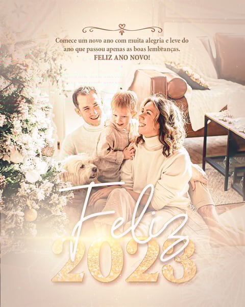 SOCIAL MEDIA - FEED - FELIZ ANO NOVO - 2023 - COMECE UM ANO NOVO COM MUITA ALEGRIA E LEVE DO ANO QUE