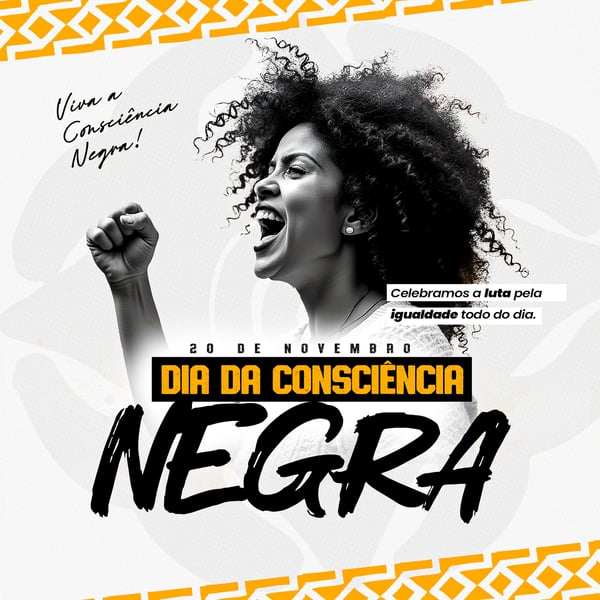 20 DE NOVEMBRO DIA DA CONSCIÊNCIA NEGRA