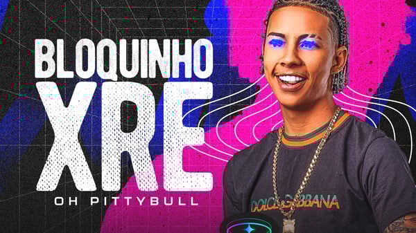 FLYER THUMB CAPA CD BANNER YOUTUBE BLOQUINHO XRE PITTYBULL PSD EDITÁVEL