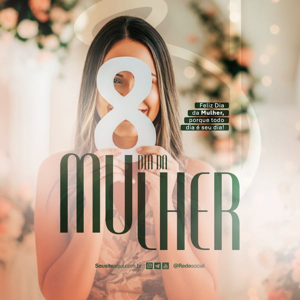 DIA INTERNACIONAL DA MULHER 8 DE MARÇO SOCIAL MEDIA PSD EDITÁVEL