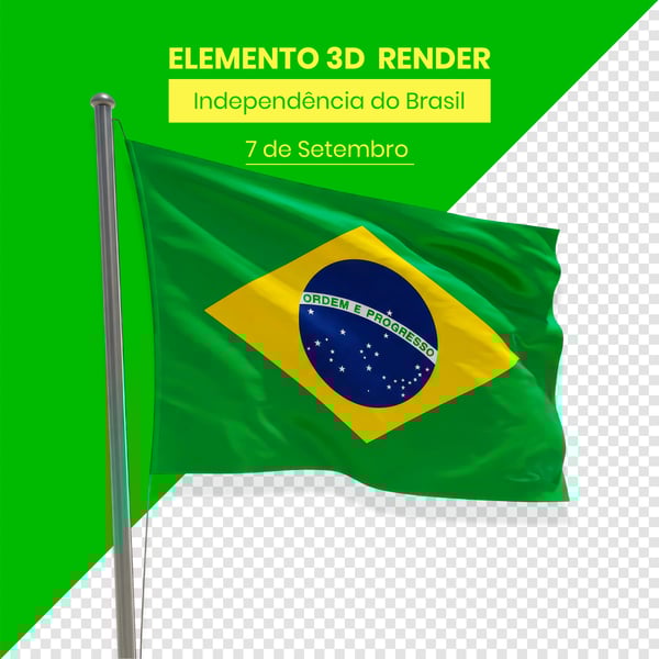 BANDEIRA ELEMENTO INDEPENDÊNCIA DO BRASIL 7 DE SETEMBRO 3D COMPOSIÇÃO