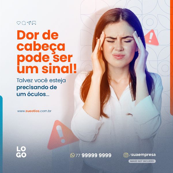 DOR DE CABEÇA PODE SER UM SINAL | SOCIAL MEDIA - ÓTICA