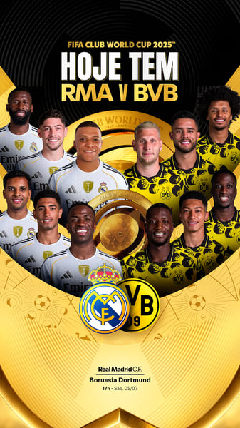 SSU HOJE TEM RMA X BVB - FIFA CWC2025 FINAL_STORIES