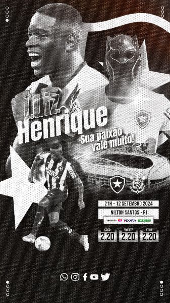 FLYER ESPORTIVO BOTAFOGO LUIZ HENRIQUE BRASILEIRÃO 2024 STORIES