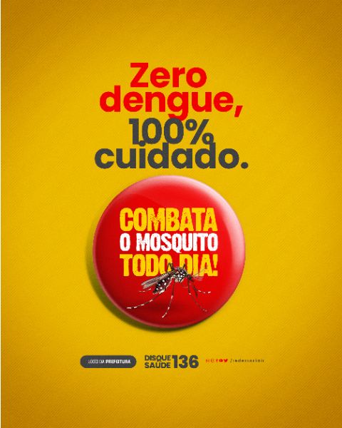 SOCIAL MEDIA - COMBATA O MOSQUITO TODO DIA - ZERO DENGUE