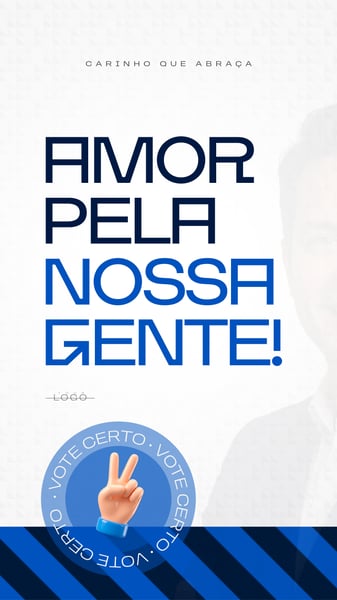 Carinho Que Abraça Amor Pela Nossa Gente Vote Certo Vote Certo Vote Certo Social Media PSD Story