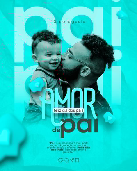 13 DE AGOSTO DIA DOS PAIS AMOR DE PAI FEED