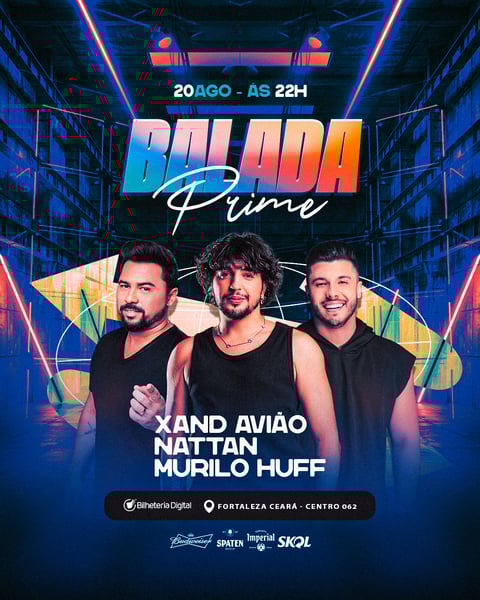 BALADA PRIME - FLYER EVENTO FEED - NATTAAN - XAND AVIÃO - MURILO HUFF - FUNK - SHOW - DJS - FORRÓ