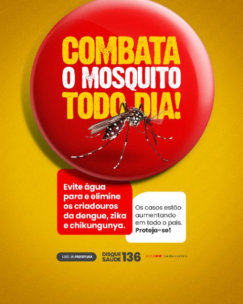 SOCIAL MEDIA - COMBATA O MOSQUITO TODO DIA - OS CASOS ESTÃO AUMENTANDO