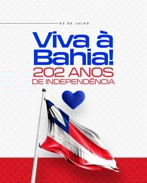 SOCIAL MEDIA - DIA DA INDEPENDÊNCIA DA BAHIA