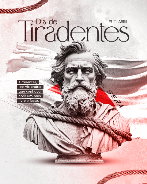 21 DE ABRIL: DIA DE TIRADENTES - SOCIAL MEDIA