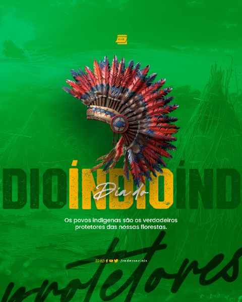 SOCIAL MEDIA - DIA DO INDIO - VERDADEIROS PROTETORES