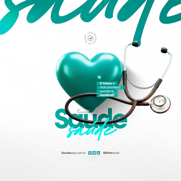 LTH DIA MUNDIAL DA SAÚDE 7 DE ABRIL SOCIAL MEDIA PSD EDITÁVEL (3)