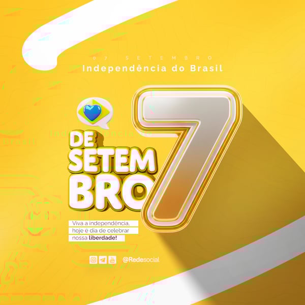 07 DE SETEMBRO DIA DA INDEPENDÊNCIA DO BRASIL SOCIAL MEDIA PSD EDITÁVEL