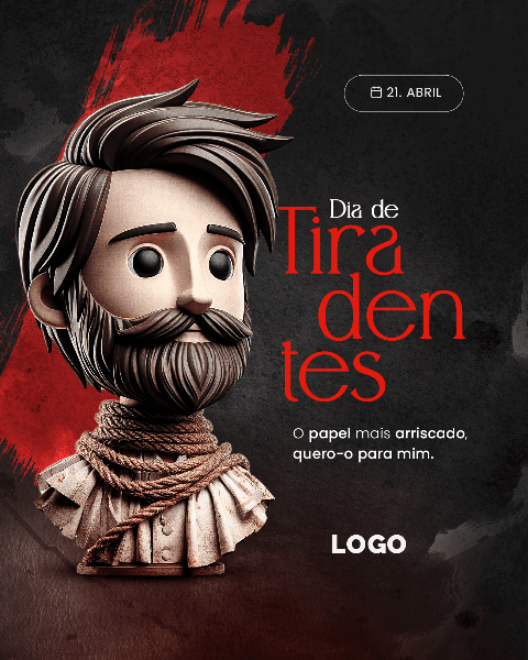 21 DE ABRIL: DIA DE TIRADENTES - SOCIAL MEDIA