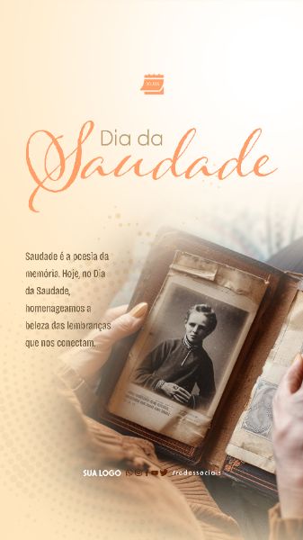 STORY - DIA DA SAUDADE - LEMBRANÇAS QUE NOS CONECTAM