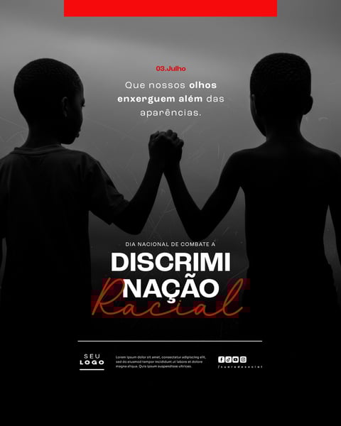 DIA NACIONAL DO COMBATE À DISCRIMINAÇÃO RACIAL 3 DE JULHO SOCIAL MEDIA FEED