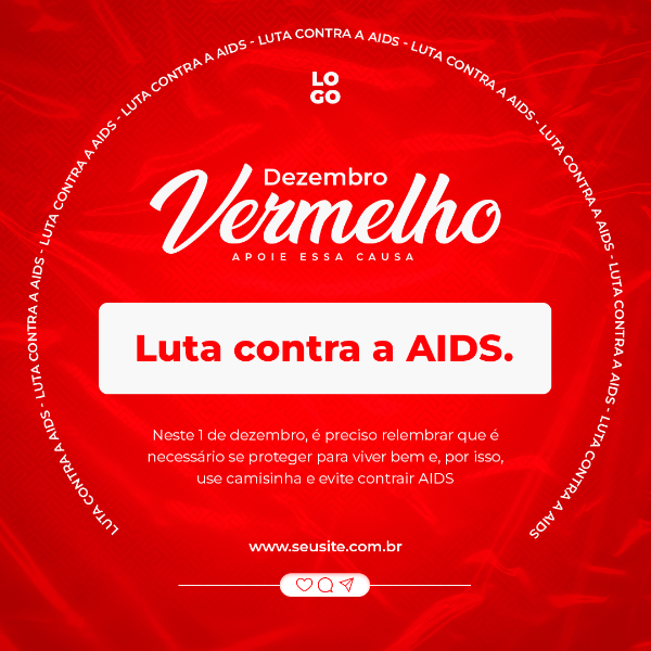 DEZEMBRO VERMELHO É NECESSÁRIO SE PROTEGER PARA VIVER BEM, LUTA CONTRA A AIDS