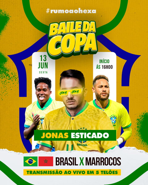 FLYER EVENTO BAILE DA COPA BRASIL X MARROCOS + PROMPT SELO