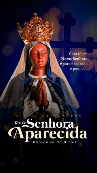 SOCIAL MEDIA DIA 12 DE OUTUBRO NOSSA SENHORA APARECIDA STORY PSD EDITÁVEL