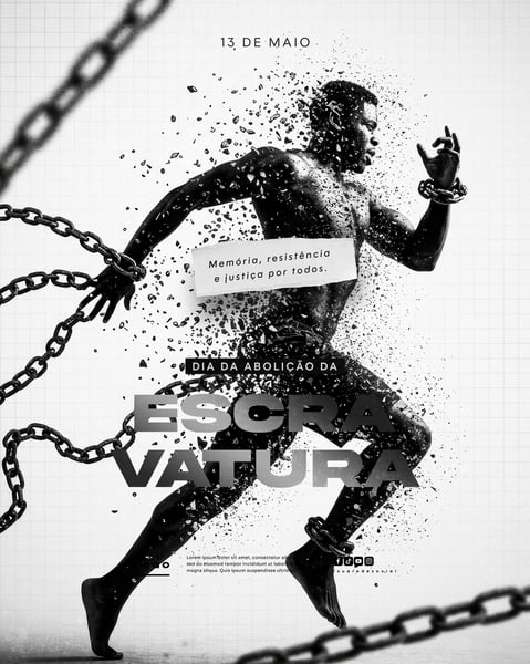 DIA DA ABOLIÇÃO DA ESCRAVATURA ESCRAVIDÃO 13 DE MAIO SOCIAL MEDIA FEED