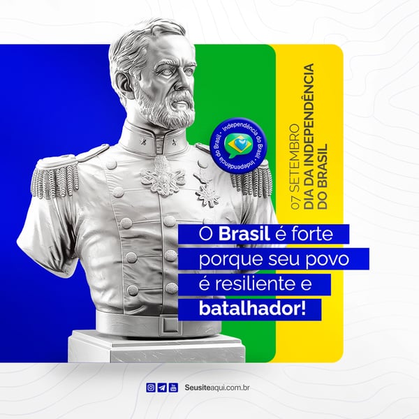 DIA DA INDEPENDÊNCIA DO BRASIL 07 DE SETEMBRO SOCIAL MEDIA PSD EDITÁVEL