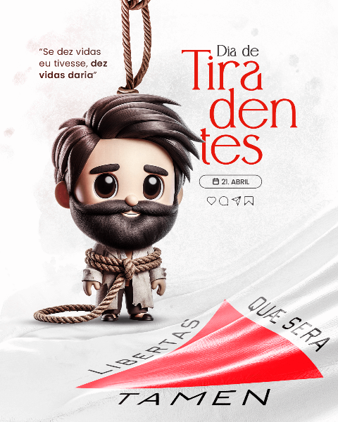 21 DE ABRIL: DIA DE TIRADENTES - SOCIAL MEDIA
