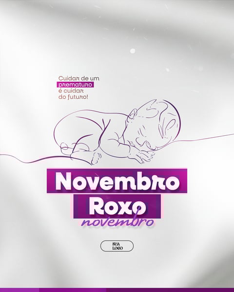NOVEMBRO ROXO MÊS DA CONSCIENTIZAÇÃO DA PREMATURIDADE SOCIAL MEDIA PSD EDITÁVEL