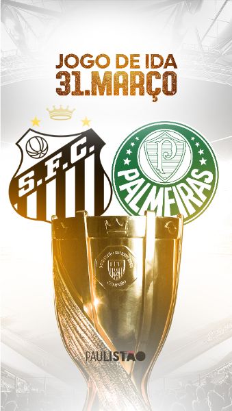 STORY - FINAL PAULISTÃO 2024 - SANTO X PALMEIRAS