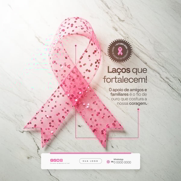 LAÇOS QUE FORTALECEM OUTUBRO ROSA PREVENÇÃO DO CÂNCER DE MAMA SOCIAL MEDIA PSD EDITÁVEL