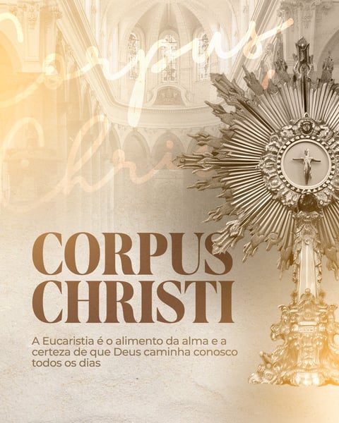 CORPUS CHRISTI - DEUS CAMINHA CONOSCO - FEED