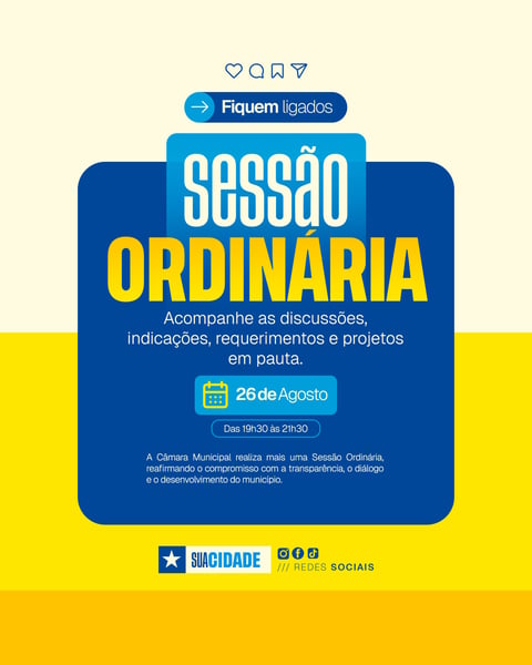Postagem Social Media Sessão Ordinária Câmara Municipal de Vereadores
