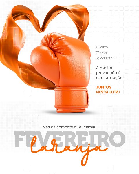 FEVEREIRO LARANJA MÊS DE COMBATE À LEUCEMIA  -  SOCIAL MEDIA