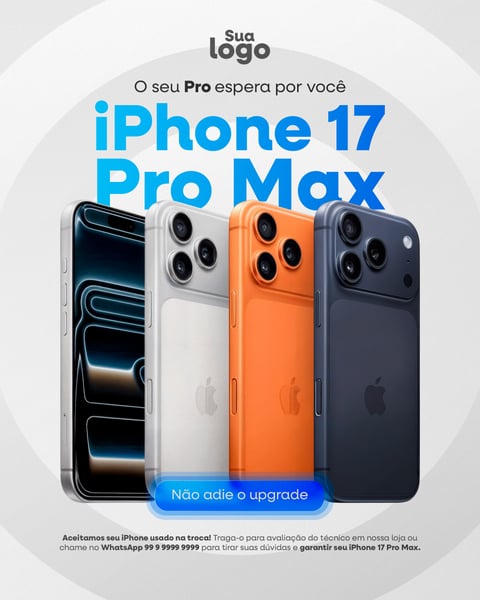 O SEU PRO ESPERA POR VOCÊ IPHONE 17 PRO MAX