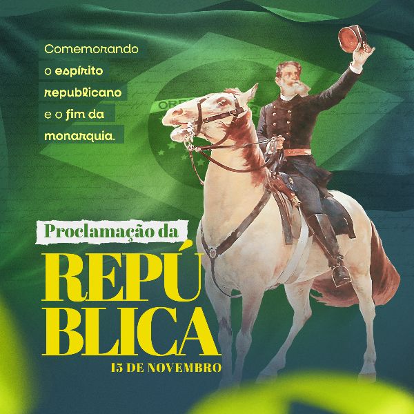 PROCLAMAÇÃO DA REPÚBLICA 12 - 15 DE NOVEMBRO