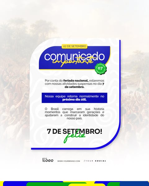 COMUNICADO DIA DA INDEPENDÊNCIA DO BRASIL 07 DE SETEMBRO SOCIAL MEDIA PSD EDITÁVEL 2