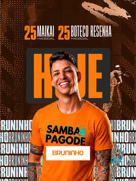 HOJE 25JUL - BRUNINHO